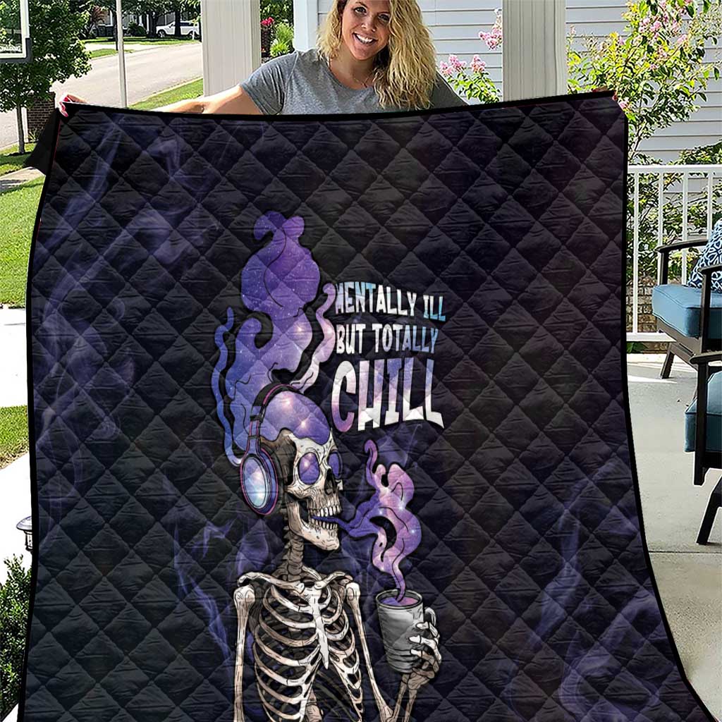 Skull Quilt Mentally Ill But Totally Chill