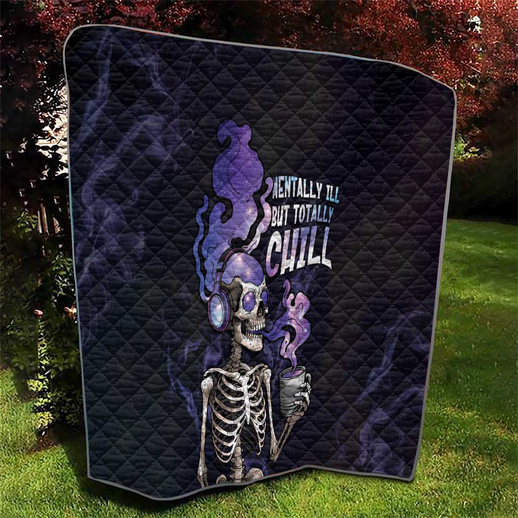 Skull Quilt Mentally Ill But Totally Chill