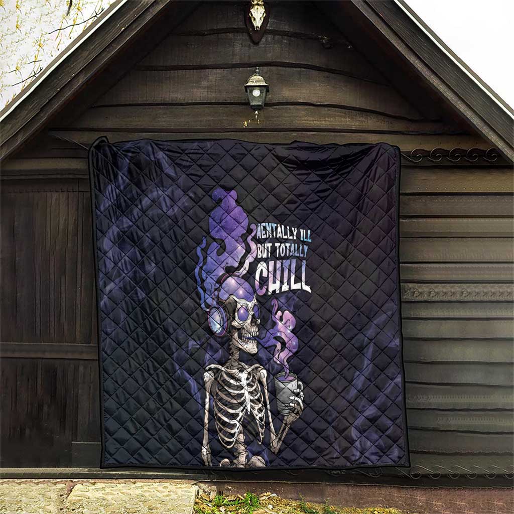 Skull Quilt Mentally Ill But Totally Chill