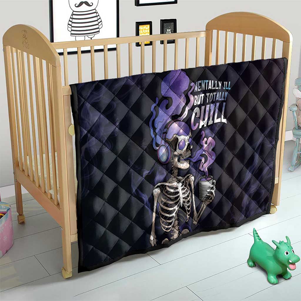 Skull Quilt Mentally Ill But Totally Chill