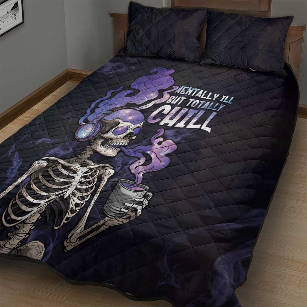 Skull Quilt Bed Set Mentally Ill But Totally Chill