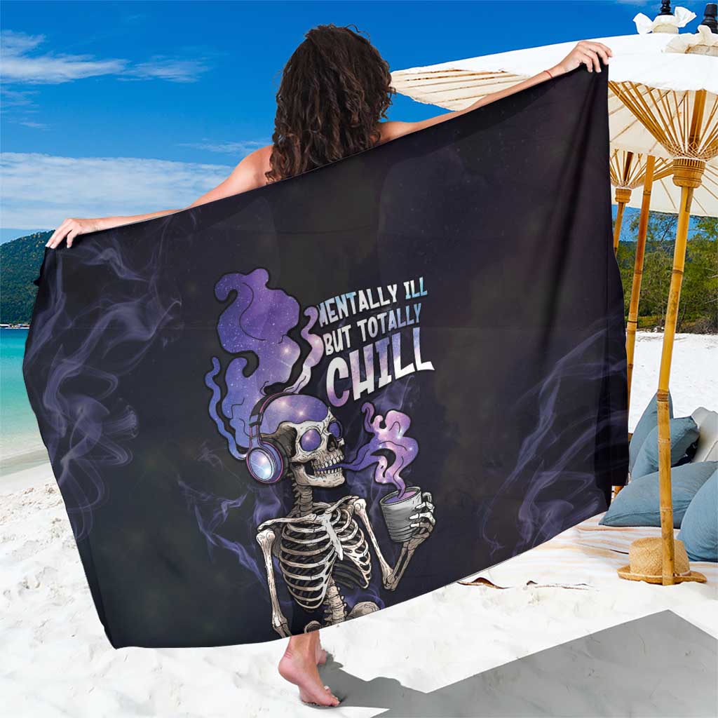 Skull Sarong Mentally Ill But Totally Chill