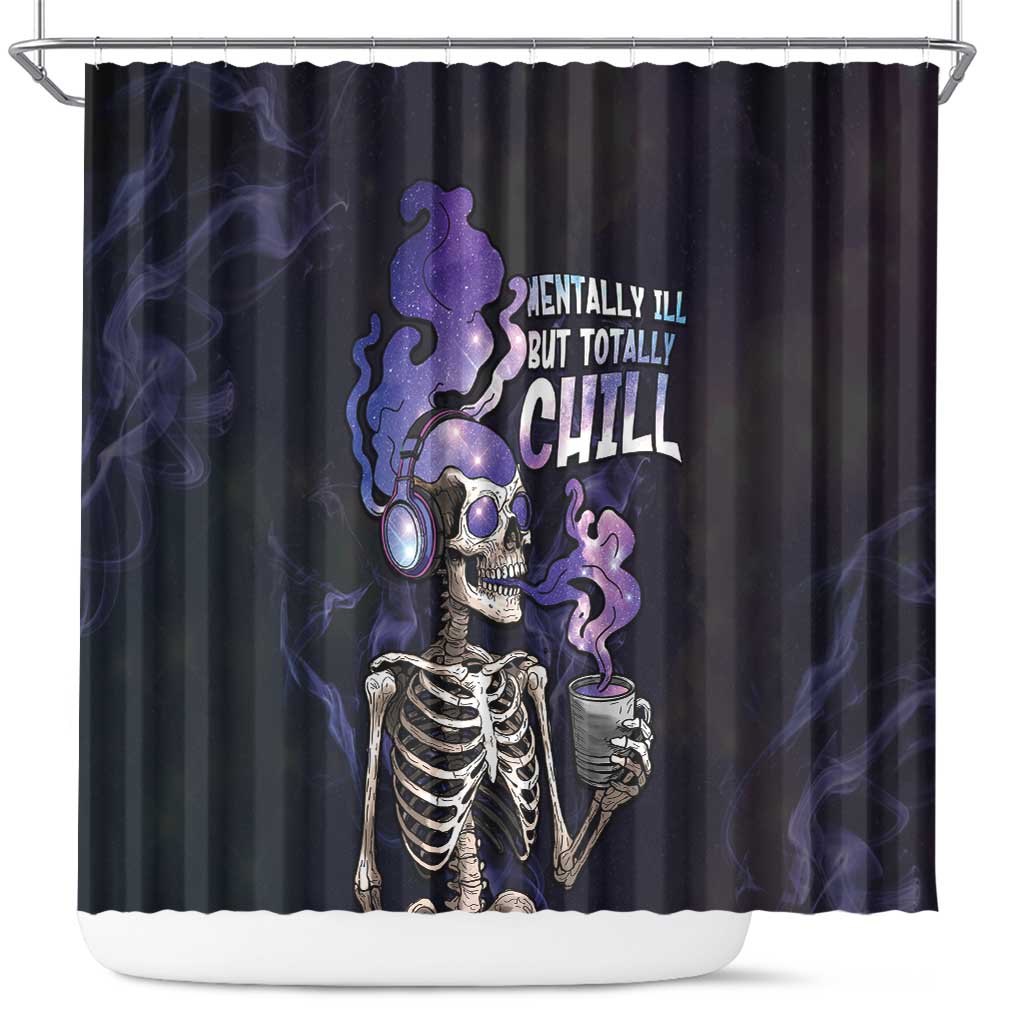 Skull Shower Curtain Mentally Ill But Totally Chill