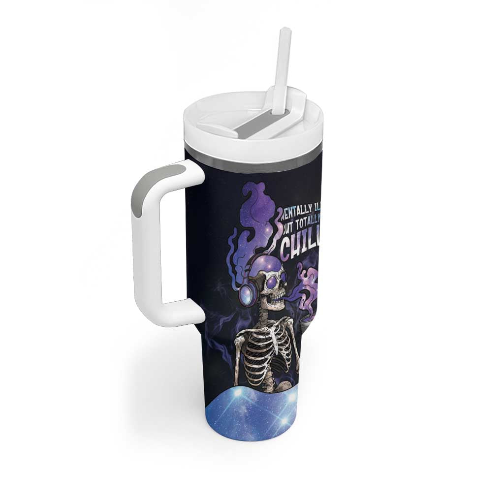 Skull Tumbler With Handle Mentally Ill But Totally Chill