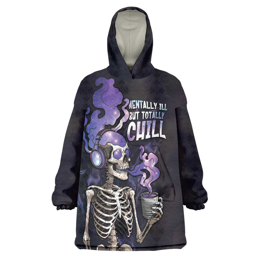 Skull Wearable Blanket Hoodie Mentally Ill But Totally Chill