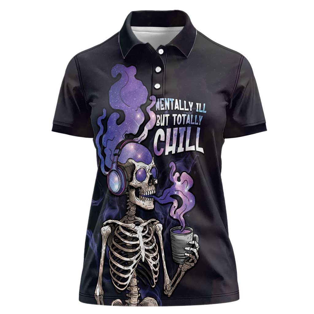 Skull Women Polo Shirt Mentally Ill But Totally Chill