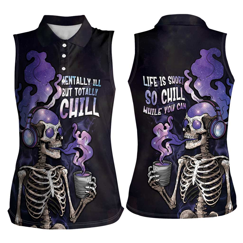 Skull Women Sleeveless Polo Shirt Mentally Ill But Totally Chill