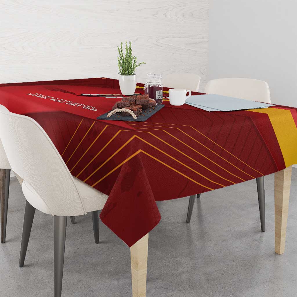 Spain Cycling Tablecloth You Don't Stop Cycling When You Get Old - Wonder Print Shop