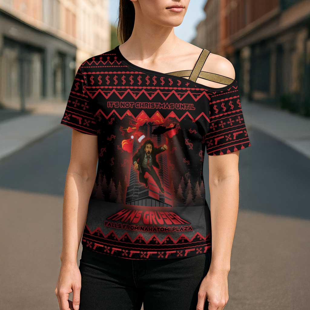 Xmas Eve 1988 Cross Shoulder Shirt It Is Not Christmas Unil Hans Gruber Falls From Nakatomi Plaza - Wonder Print Shop