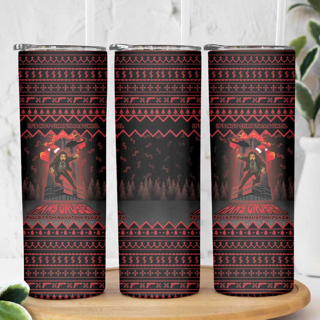 Xmas Eve 1988 Skinny Tumbler It Is Not Christmas Unil Hans Gruber Falls From Nakatomi Plaza - Wonder Print Shop