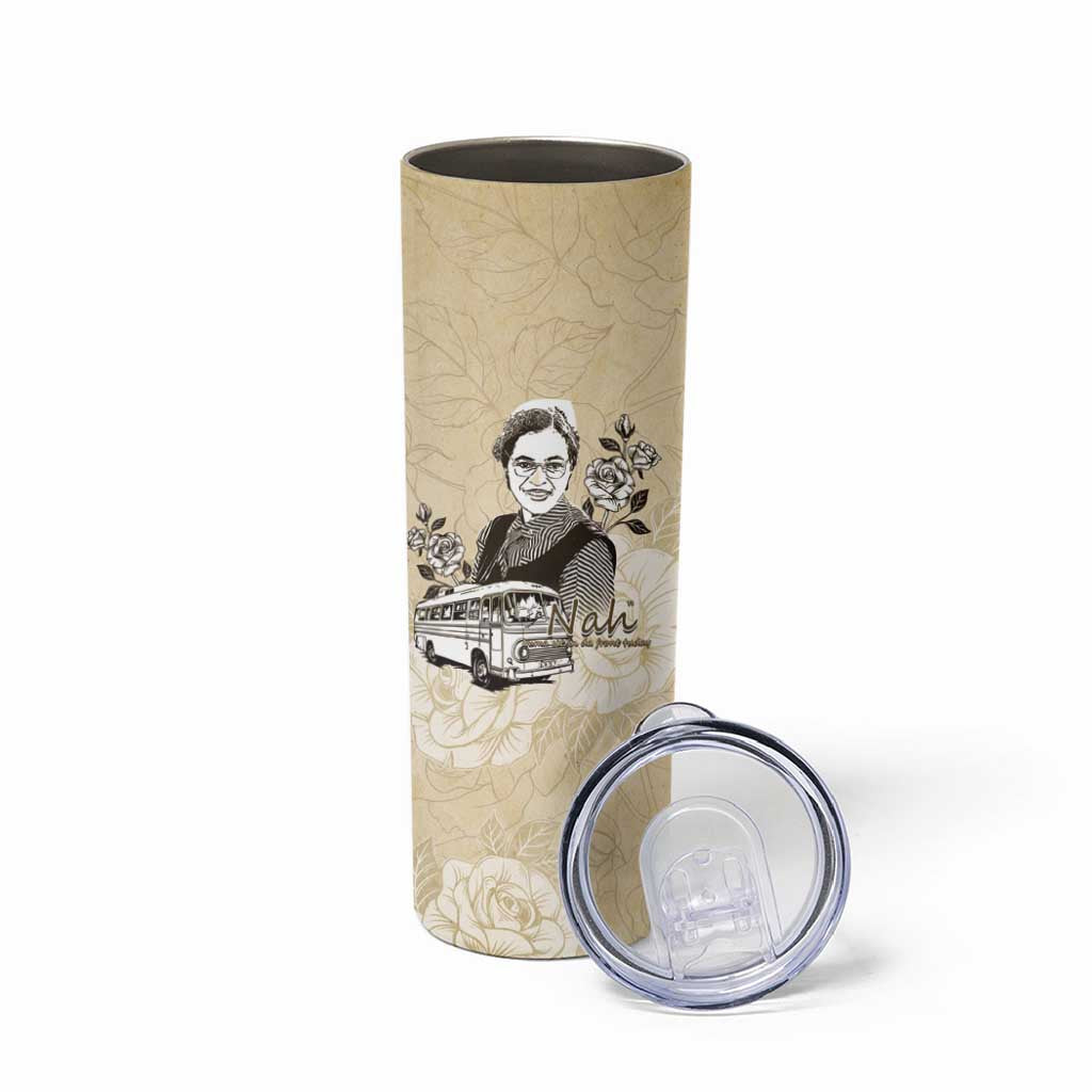 Nah Rosa Parks Skinny Tumbler Black Women History
