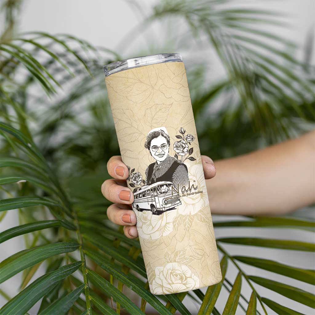 Nah Rosa Parks Skinny Tumbler Black Women History