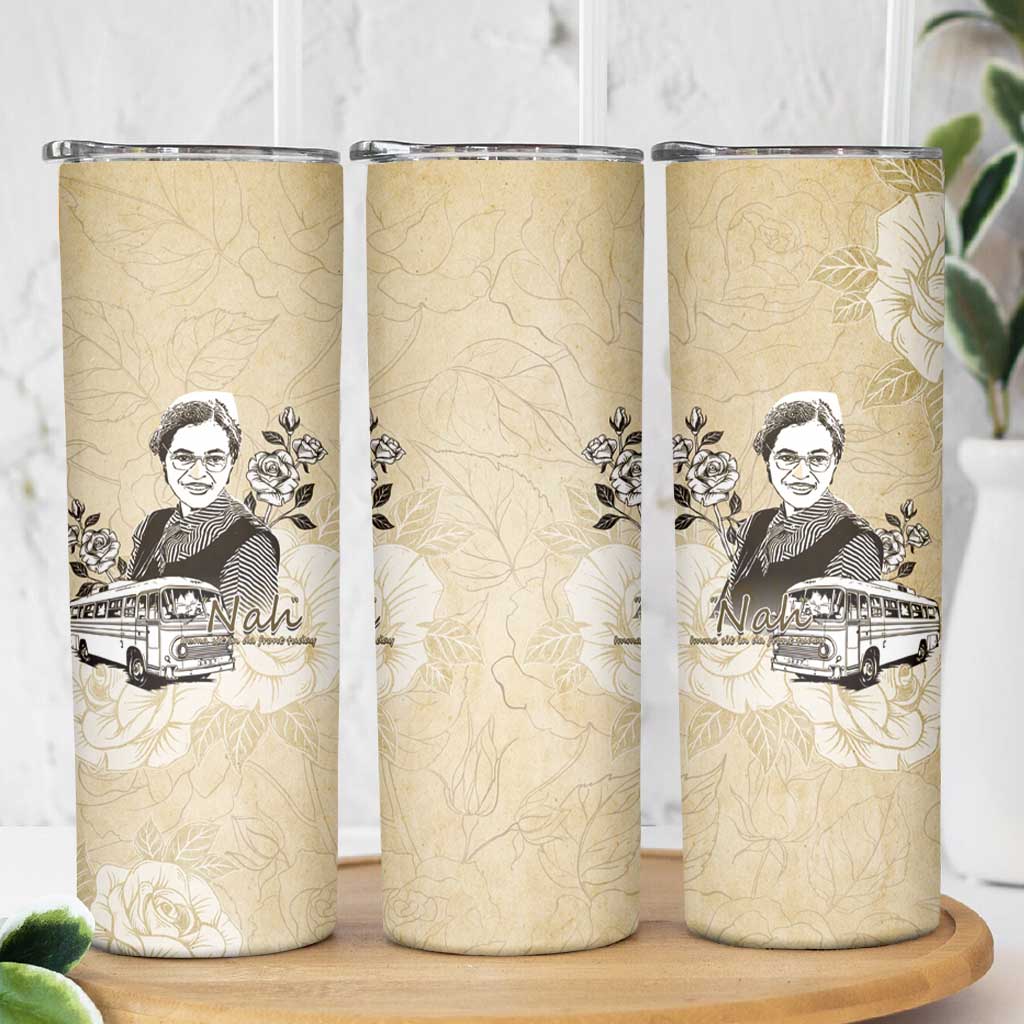 Nah Rosa Parks Skinny Tumbler Black Women History