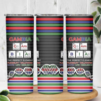 Gambia Skinny Tumbler Perfect Periodic Element Of African - Wonder Print Shop