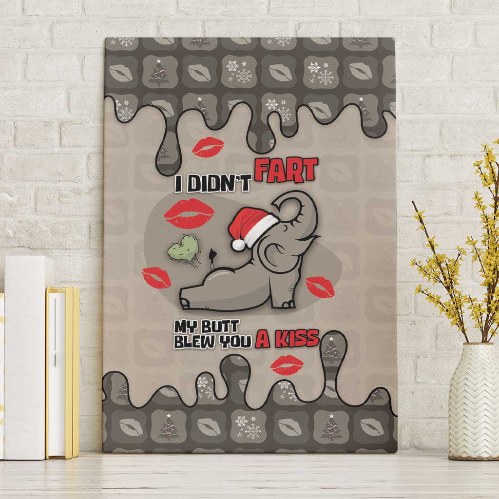 Elephant Christmas Canvas Wall Art I Did Not Fart My Butt Blew You A Kiss - Wonder Print Shop