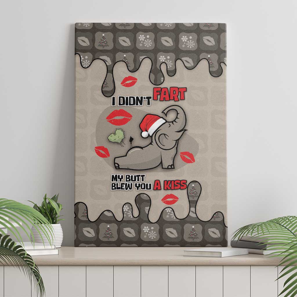 Elephant Christmas Canvas Wall Art I Did Not Fart My Butt Blew You A Kiss - Wonder Print Shop