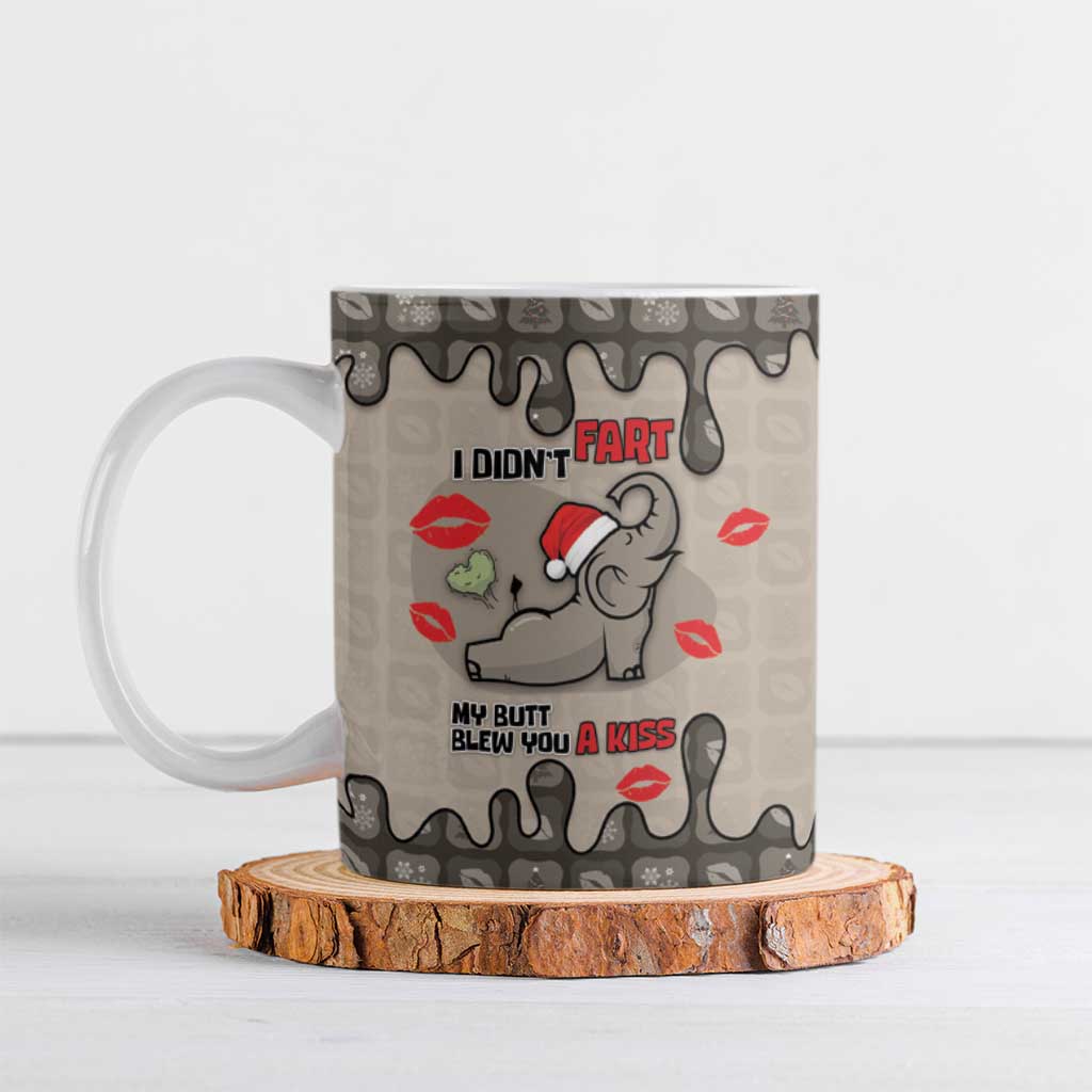 Elephant Christmas Ceramic Mug I Did Not Fart My Butt Blew You A Kiss - Wonder Print Shop