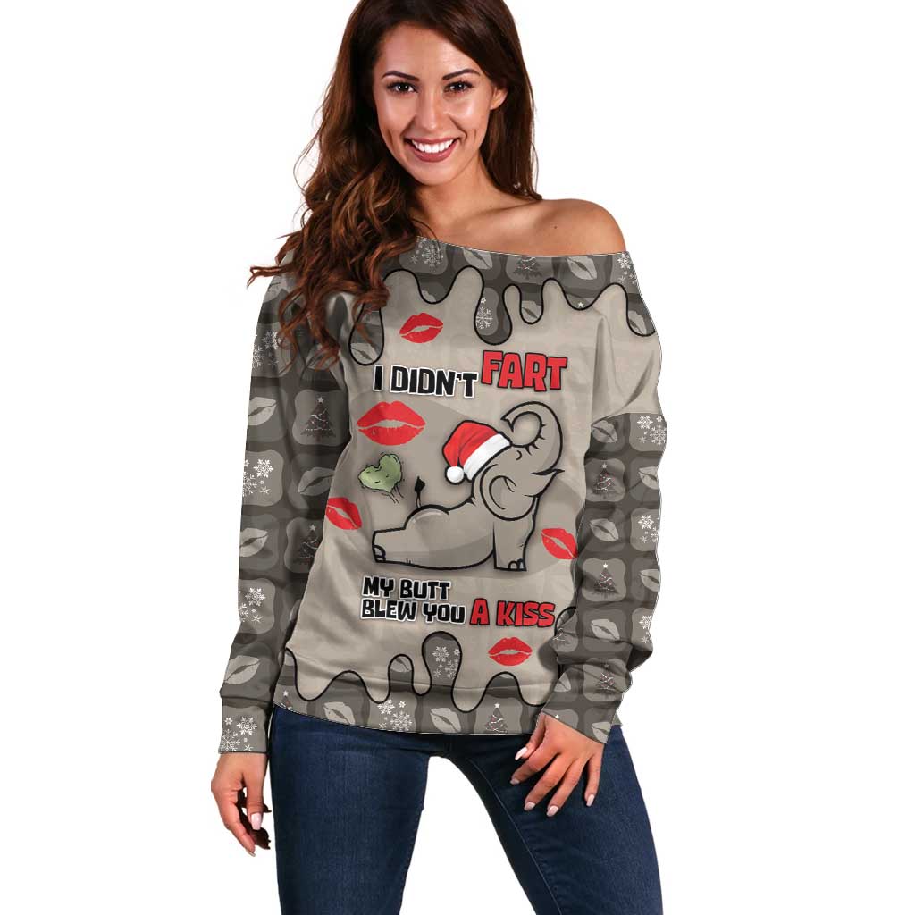 Elephant Christmas Off Shoulder Sweater I Did Not Fart My Butt Blew You A Kiss - Wonder Print Shop