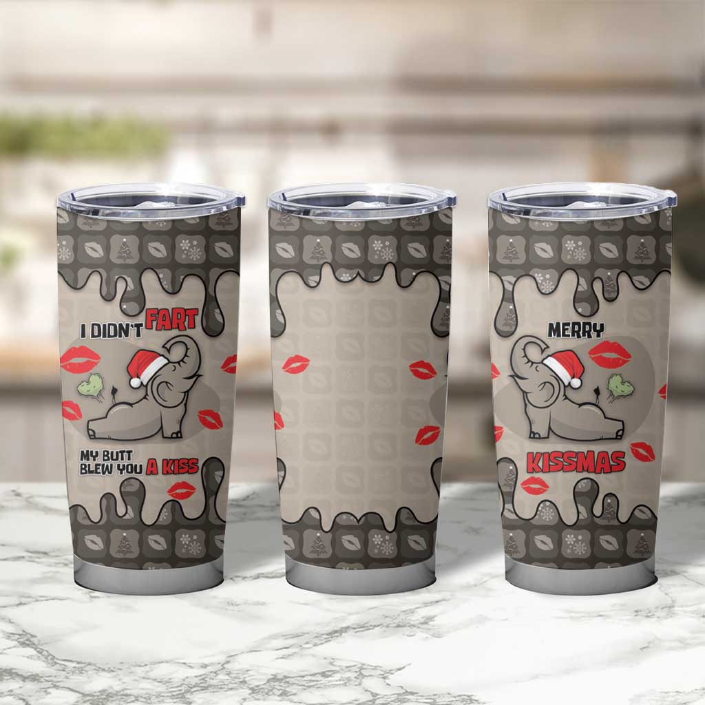 Elephant Christmas Tumbler Cup I Did Not Fart My Butt Blew You A Kiss - Wonder Print Shop