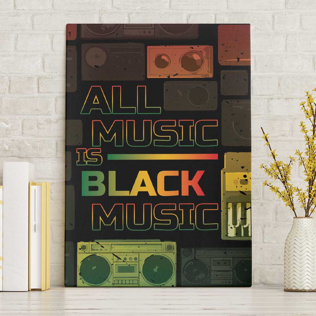 Black Music Month Canvas Wall Art All Music Is Black Music - Wonder Print Shop