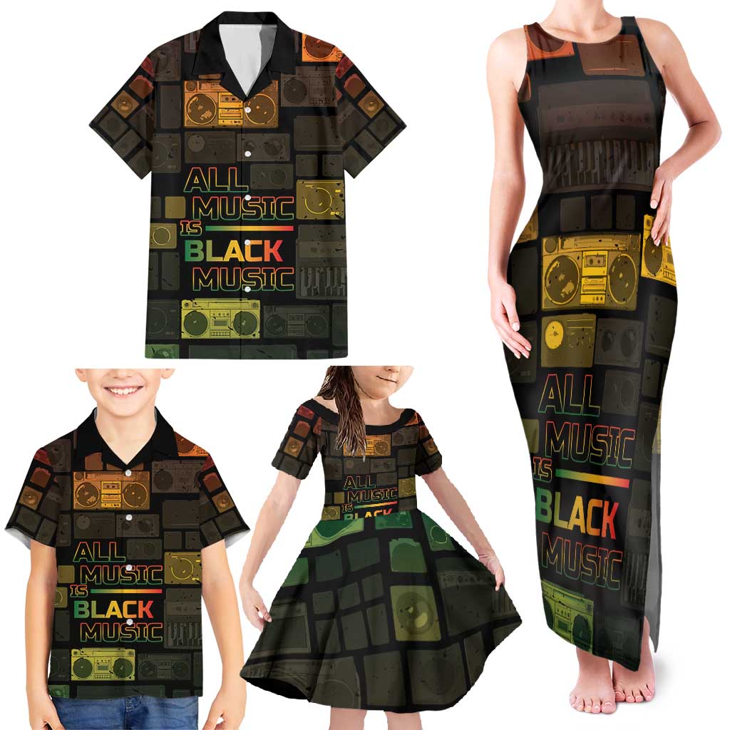 Black Music Month Family Matching Tank Maxi Dress and Hawaiian Shirt All Music Is Black Music - Wonder Print Shop