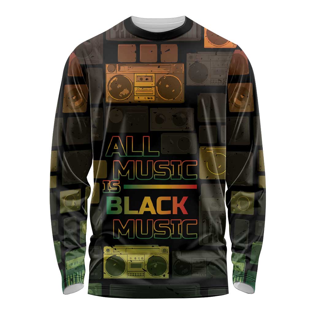 Black Music Month Long Sleeve Shirt All Music Is Black Music - Wonder Print Shop