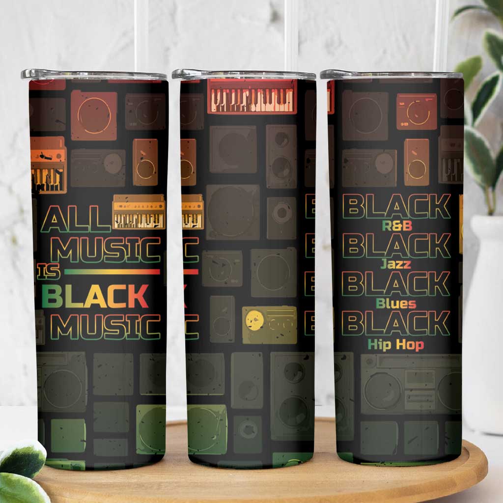 Black Music Month Skinny Tumbler All Music Is Black Music - Wonder Print Shop
