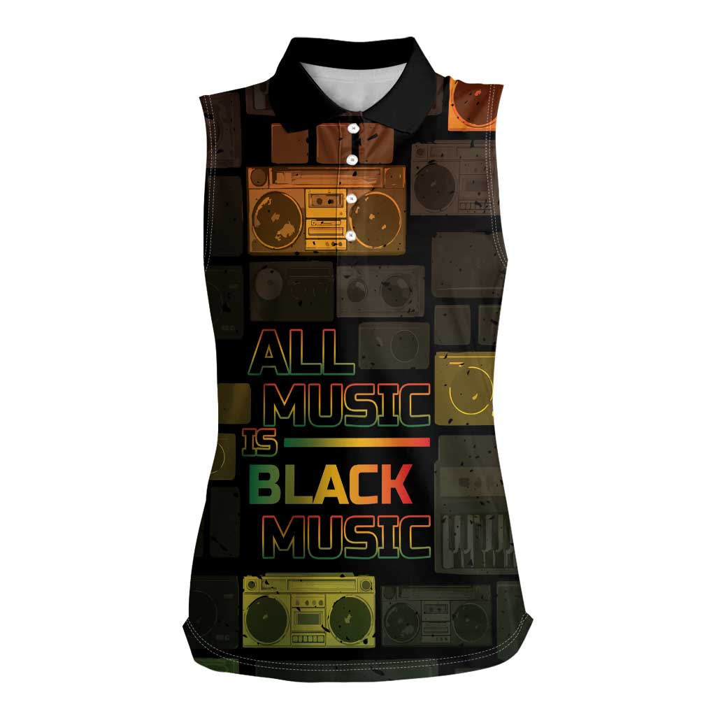 Black Music Month Women Sleeveless Polo Shirt All Music Is Black Music - Wonder Print Shop