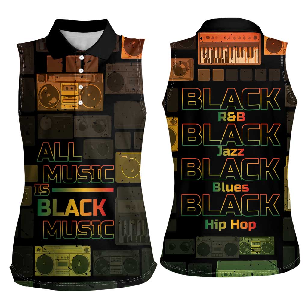 Black Music Month Women Sleeveless Polo Shirt All Music Is Black Music - Wonder Print Shop