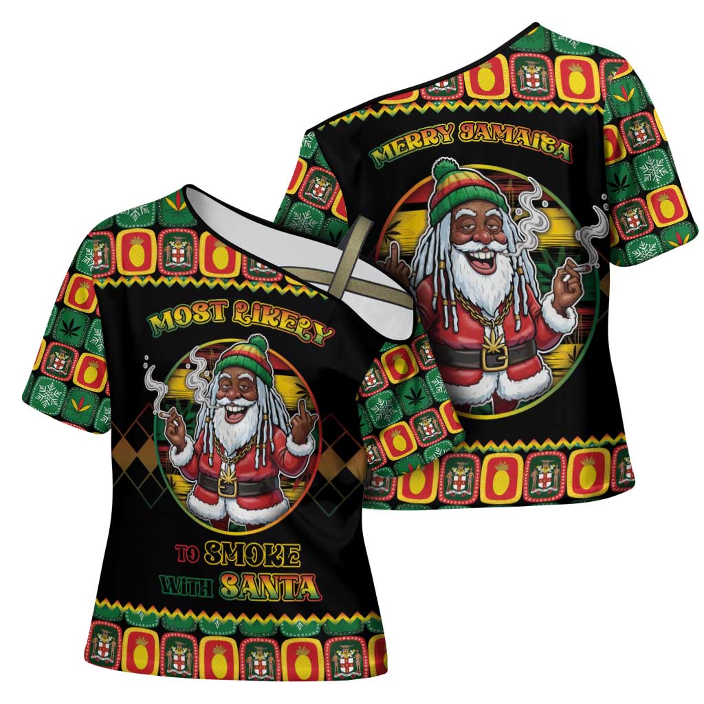 Jamaica Christmas Cross Shoulder Shirt Most Likely To Smoke With Santa - Wonder Print Shop