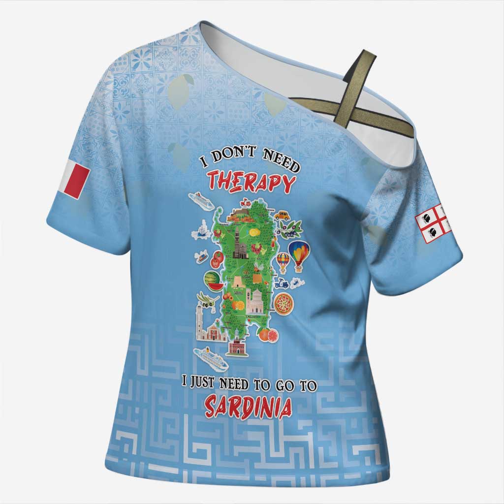 Personalized Italy Sardinia Cross Shoulder Shirt I Don't Need Therapy - Wonder Print Shop