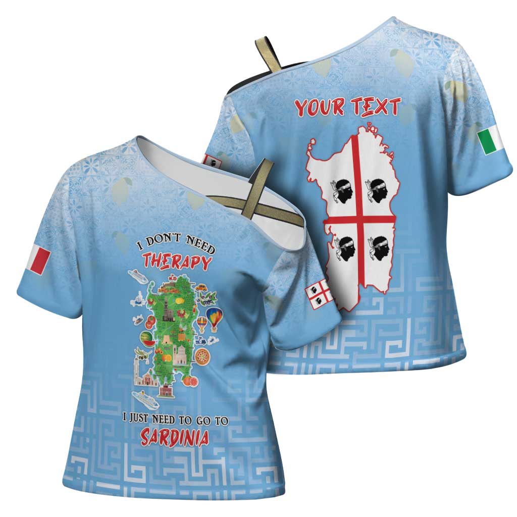 Personalized Italy Sardinia Cross Shoulder Shirt I Don't Need Therapy - Wonder Print Shop
