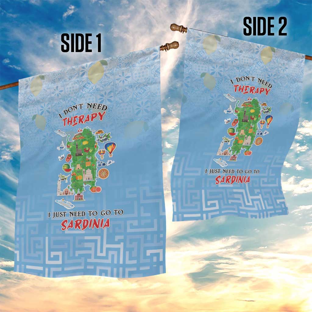 Italy Sardinia Garden Flag I Don't Need Therapy - Wonder Print Shop