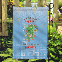 Italy Sardinia Garden Flag I Don't Need Therapy - Wonder Print Shop