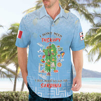 Personalized Italy Sardinia Hawaiian Shirt I Don't Need Therapy - Wonder Print Shop