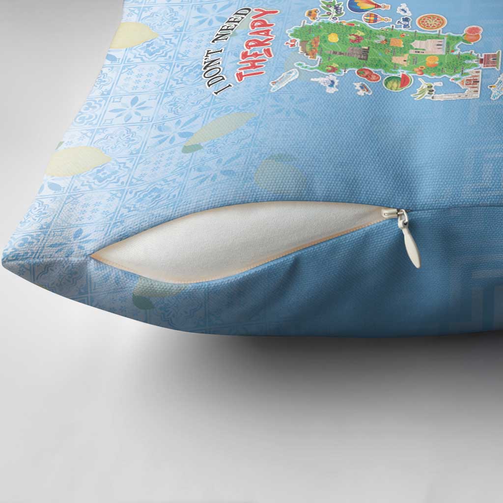 Italy Sardinia Pillow Cover I Don't Need Therapy - Wonder Print Shop