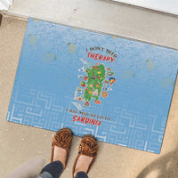Italy Sardinia Rubber Doormat I Don't Need Therapy - Wonder Print Shop