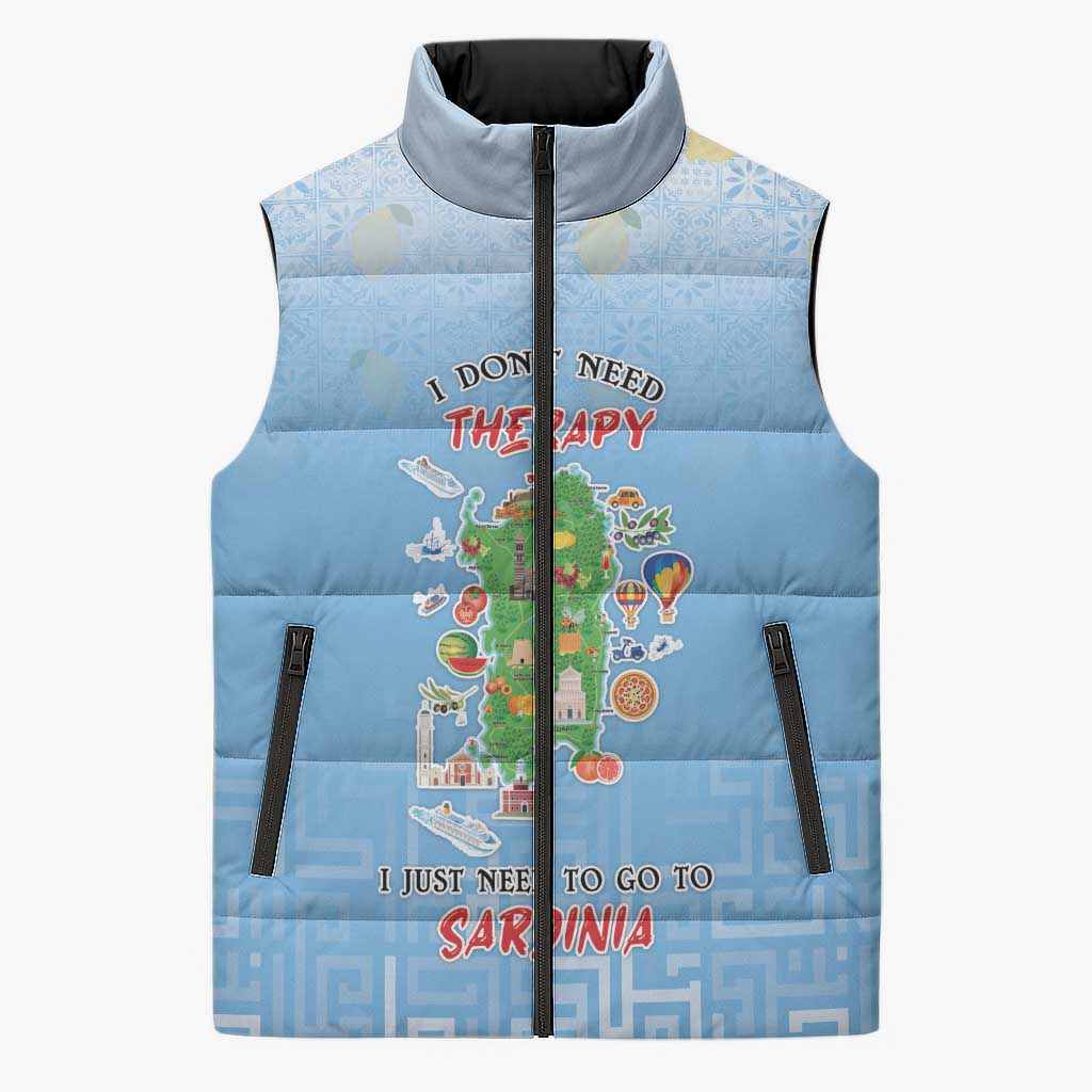 Personalized Italy Sardinia Sleeveless Puffer Jacket I Don't Need Therapy - Wonder Print Shop