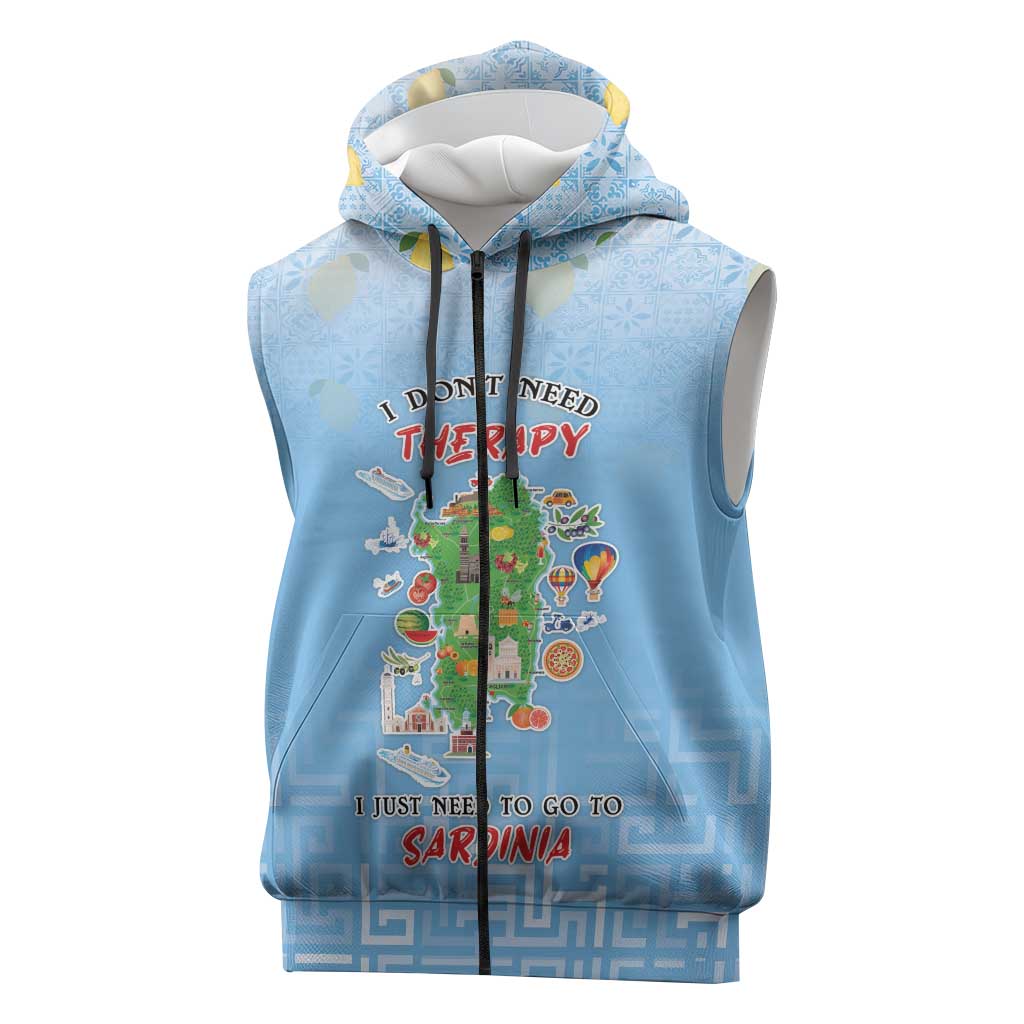 Personalized Italy Sardinia Sleeveless Zip Hoodie I Don't Need Therapy - Wonder Print Shop