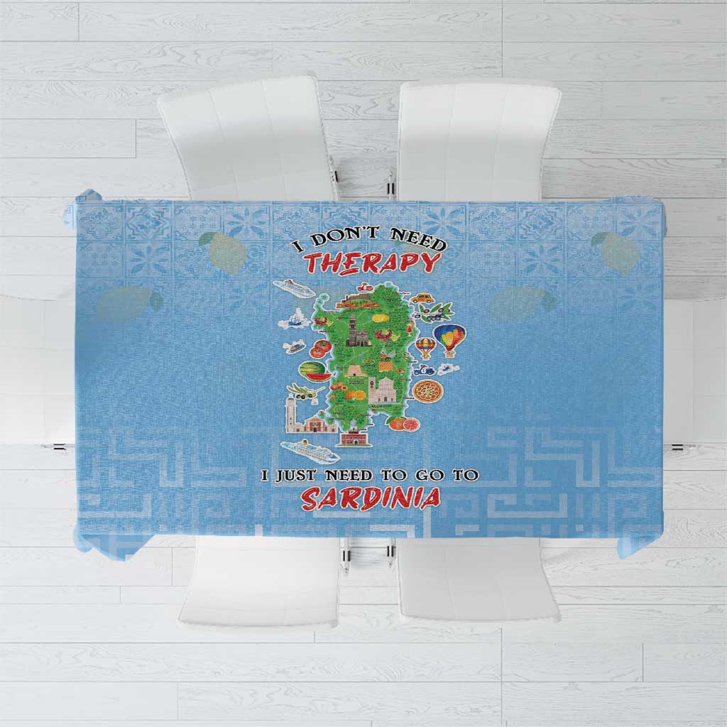 Italy Sardinia Tablecloth I Don't Need Therapy - Wonder Print Shop