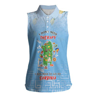 Personalized Italy Sardinia Women Sleeveless Polo Shirt I Don't Need Therapy - Wonder Print Shop