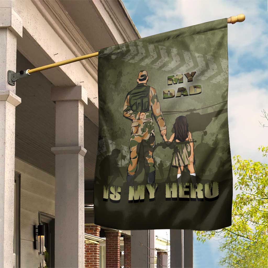 Military Fathers Day Garden Flag My Dad Is My Hero