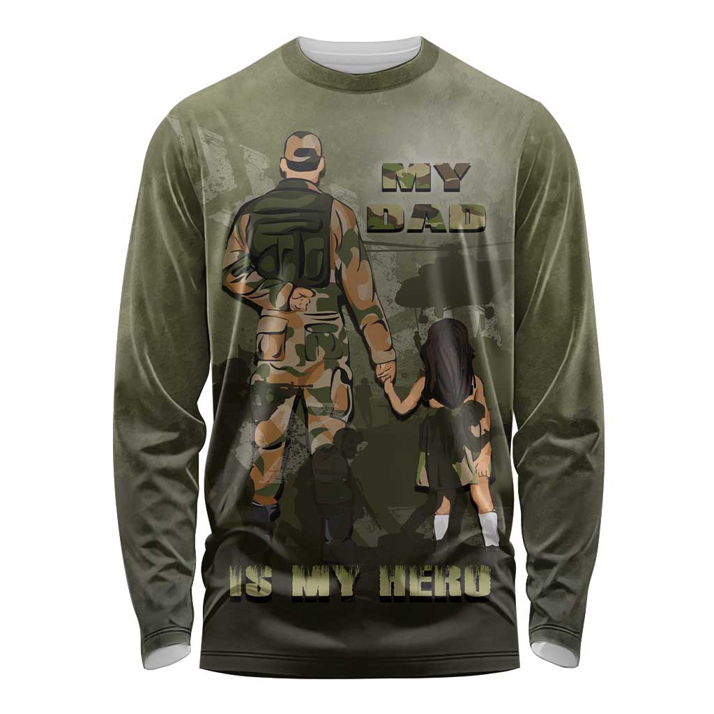 Military Fathers Day Long Sleeve Shirt My Dad Is My Hero