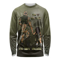 Military Fathers Day Long Sleeve Shirt My Dad Is My Hero
