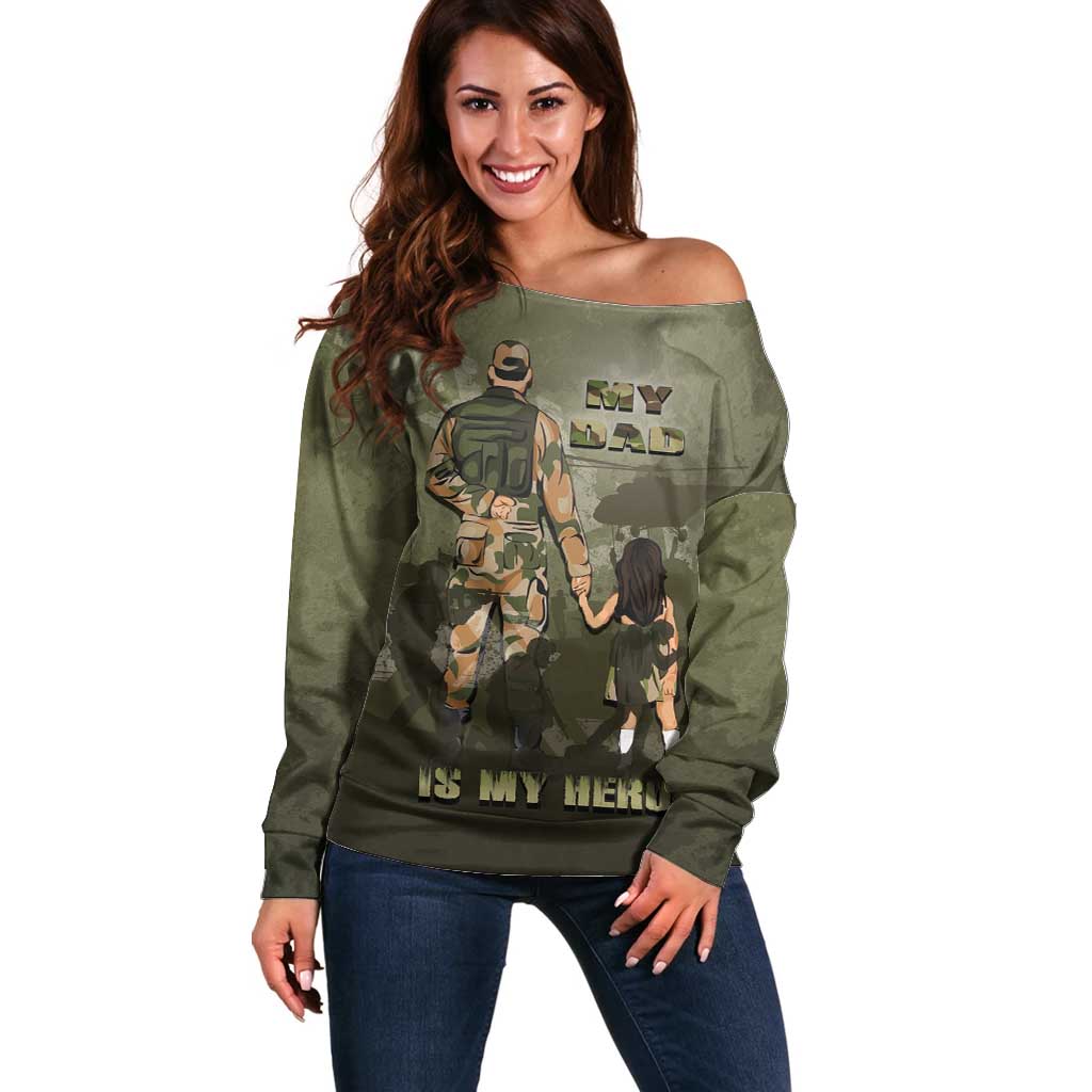 Military Fathers Day Off Shoulder Sweater My Dad Is My Hero