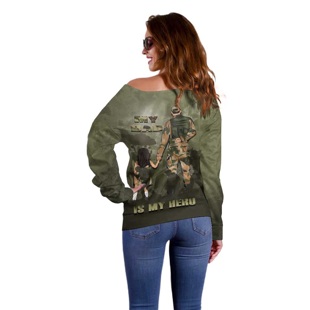 Military Fathers Day Off Shoulder Sweater My Dad Is My Hero