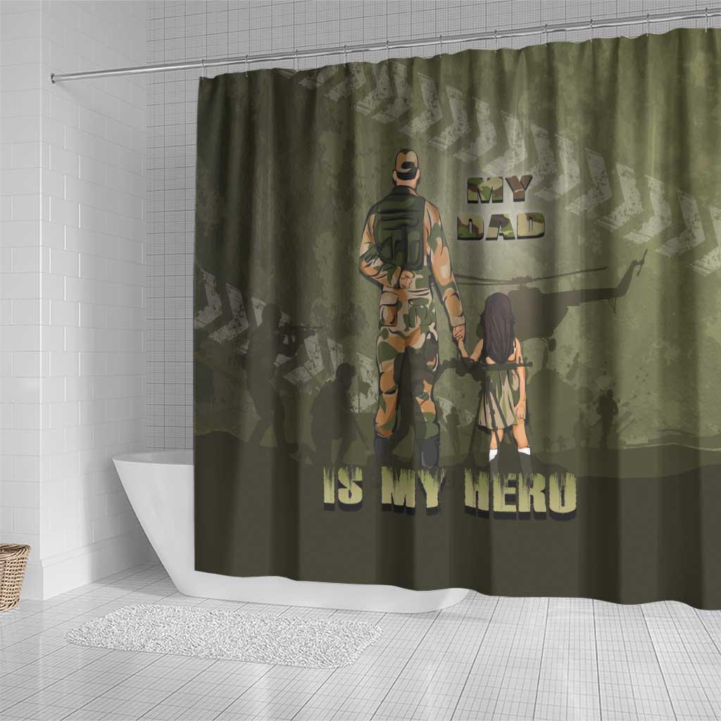 Military Fathers Day Shower Curtain My Dad Is My Hero