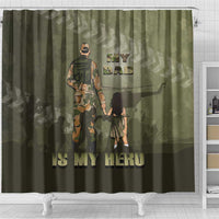 Military Fathers Day Shower Curtain My Dad Is My Hero