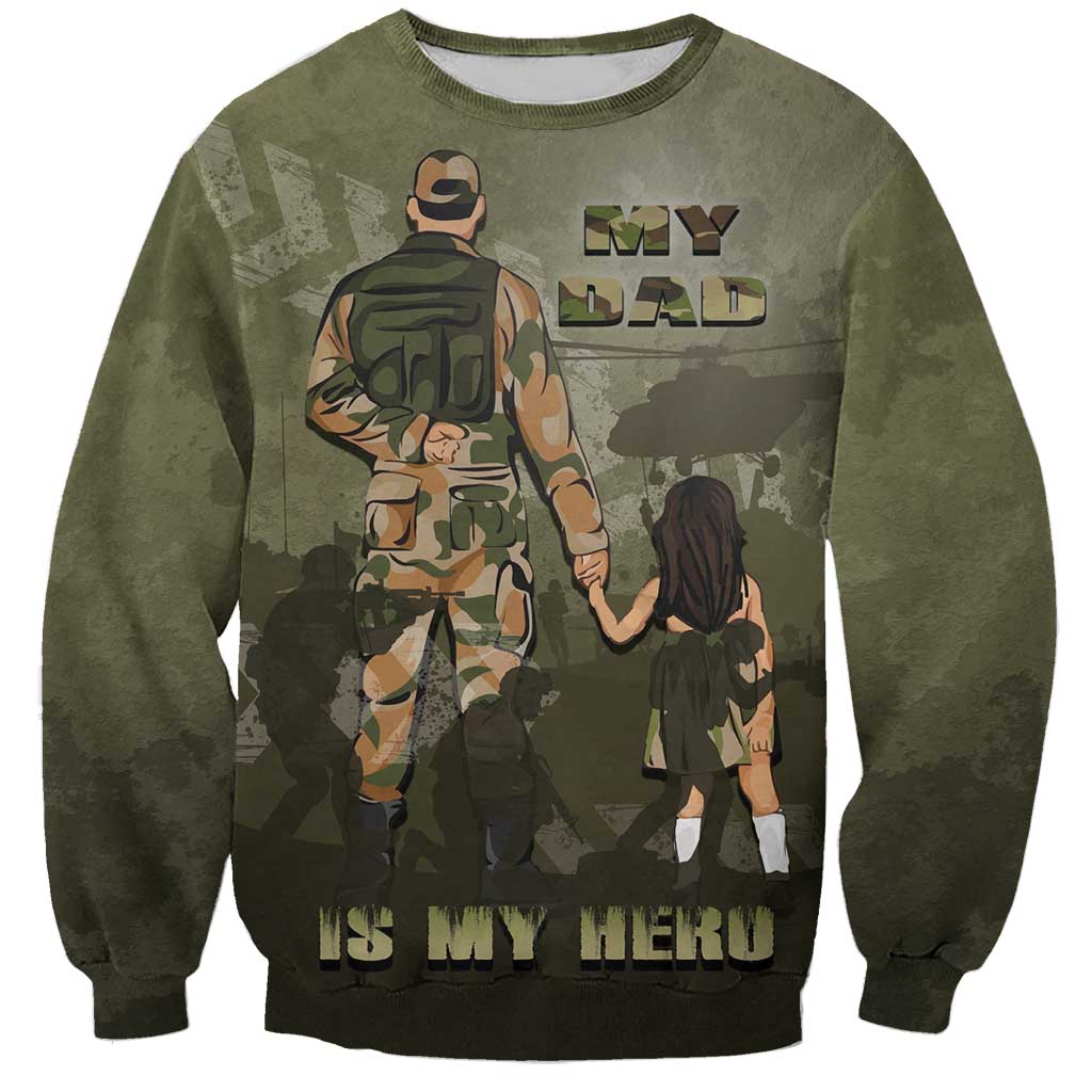 Military Fathers Day Sweatshirt My Dad Is My Hero