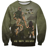 Military Fathers Day Sweatshirt My Dad Is My Hero
